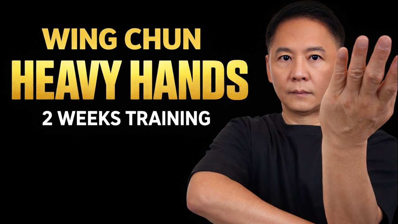 Heavy Hand in 14 Days — The Wing Chun Secret Nobody Teaches