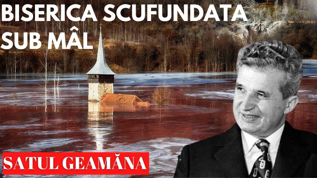 Satul scufundat de Ceausescu in Deseuri Toxice