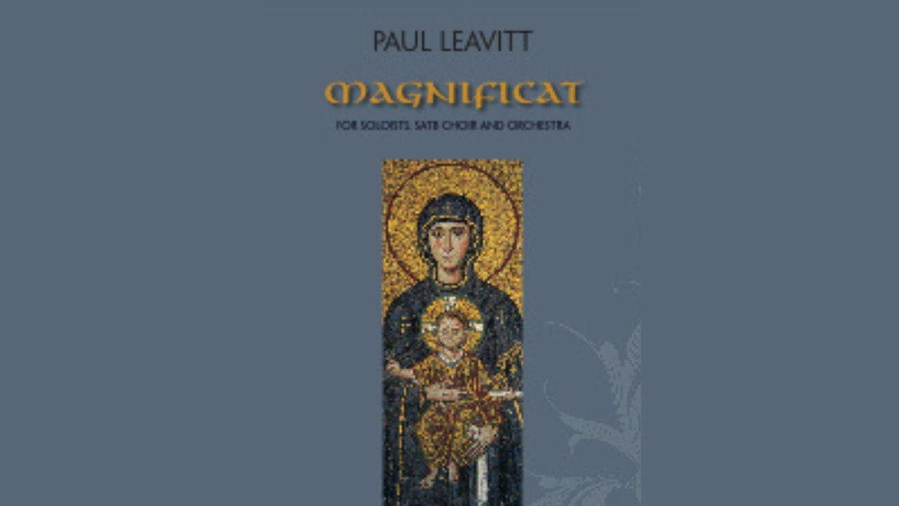 Paul Leavitt- Magnificat- #1- Ave Maria, Magnificat