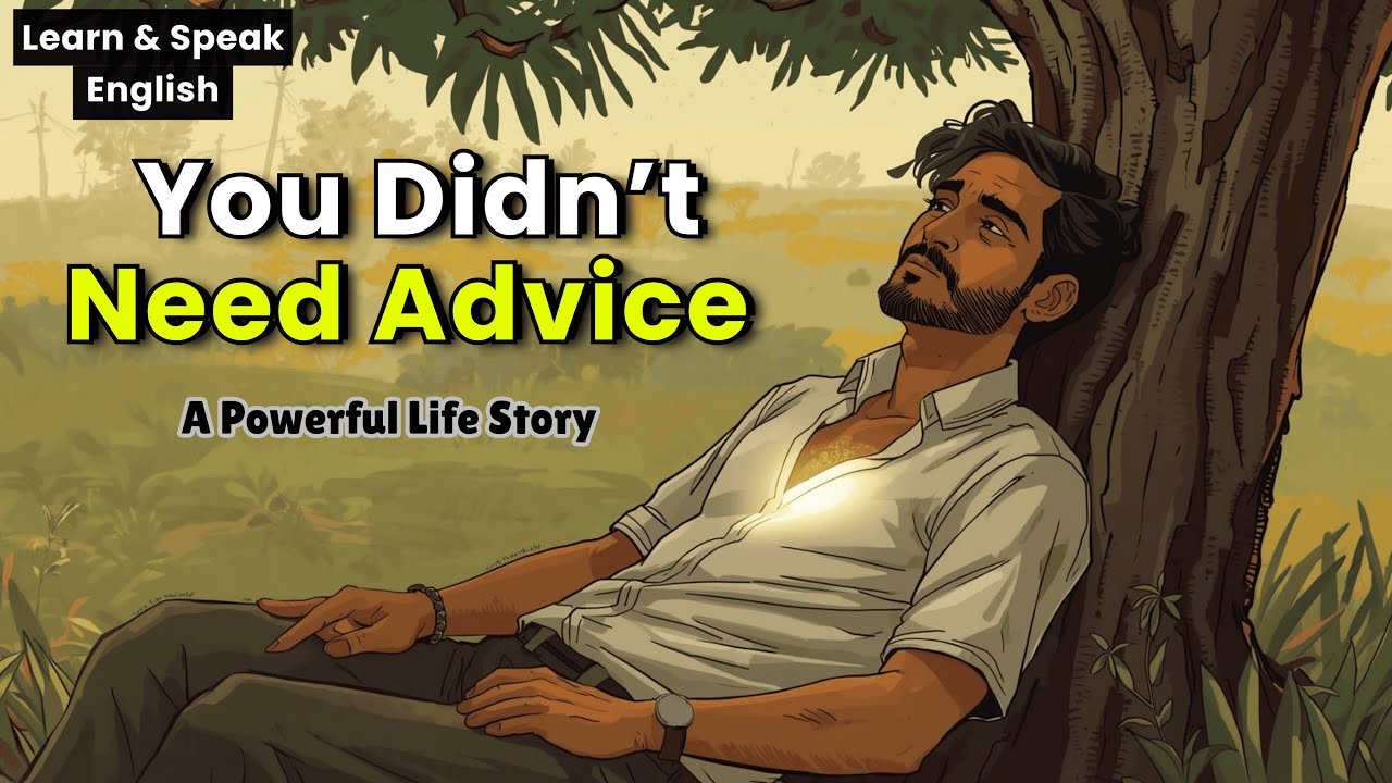 You Didn’t Need Advice — Just Understanding | A Powerful Life Story