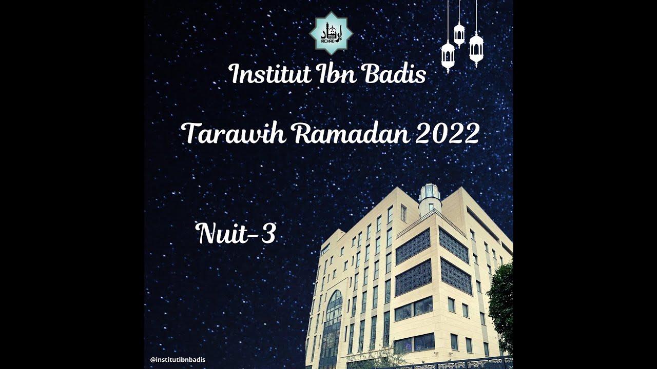 Les nuits du Ramadan à l'Institut Ibn Badis: Extrait de la prière des Tarawih de 03/04/2022