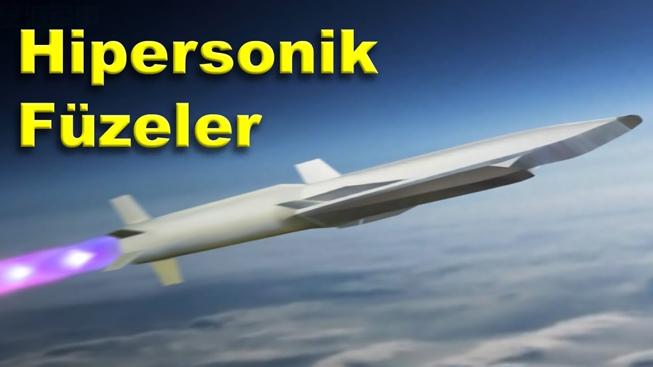 Hipersonik Füzeleri Tanıyalım