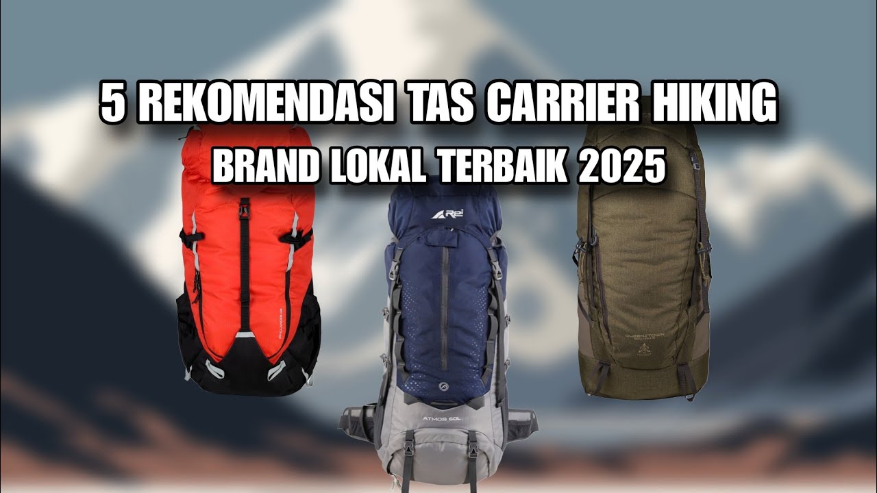 5 REKOMENDASI TAS CARRIER HIKING BRAND LOKAL TERBAIK 2025