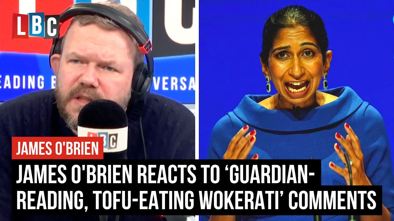 James O'Brien tears Suella Braverman to pieces for &lsquo;Guardian-reading, tofu-eating wokerati&rsquo; comments