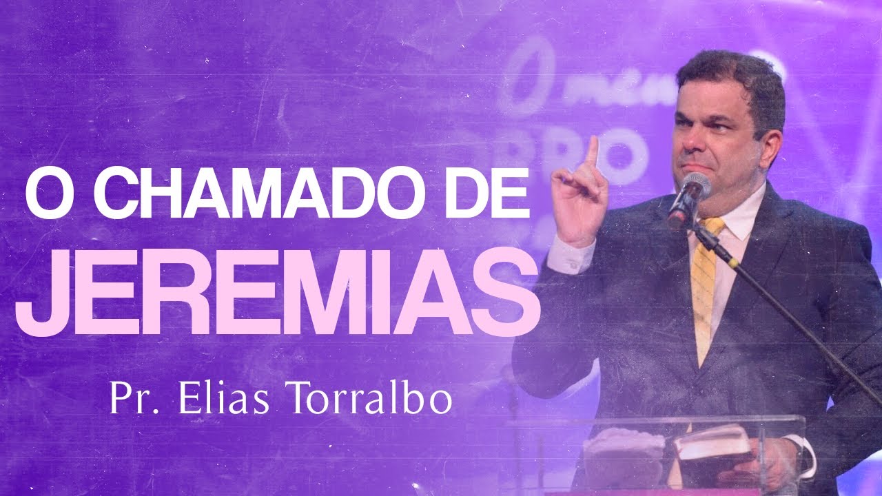 Elias Torralbo l O CHAMADO DE JEREMIAS