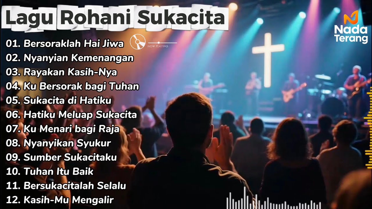 Full Album Lagu Rohani Sukacita &ndash;Sukacita di Hadirat-Mu | Lagu Rohani Terbaru 2025
