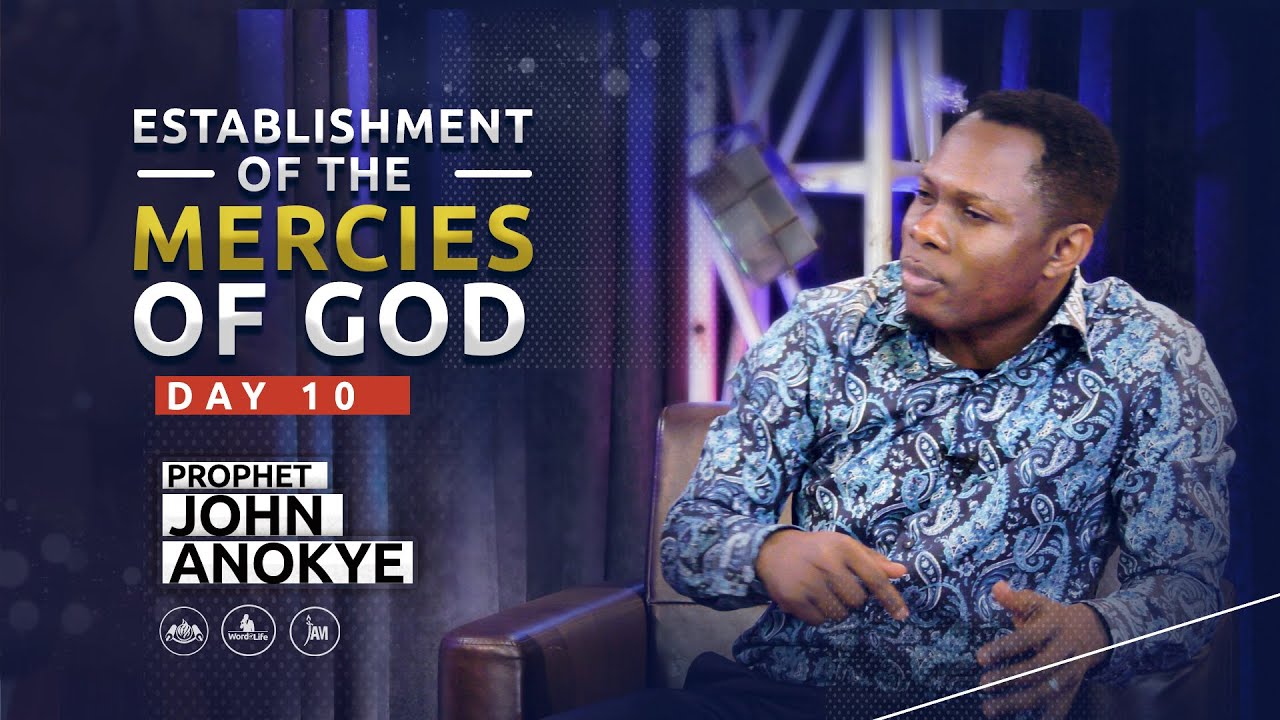 Establishment of the MERCIES OF GOD, Day 10