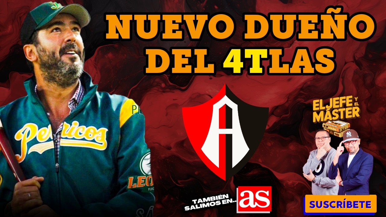 ¿QUIÉN ES EL NUEVO DUEÑO DEL ATLAS?