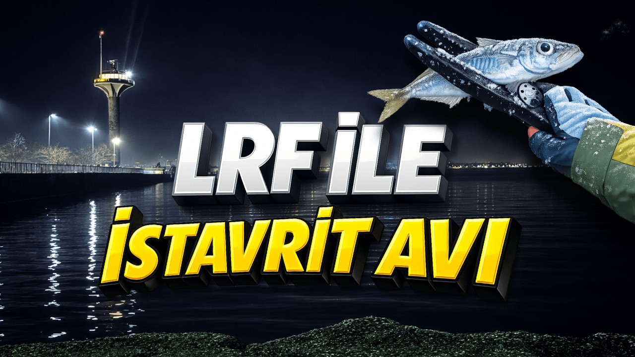 LRF İstavrit Avı | LRF Avında Su Sıcaklığının &Ouml;nemi