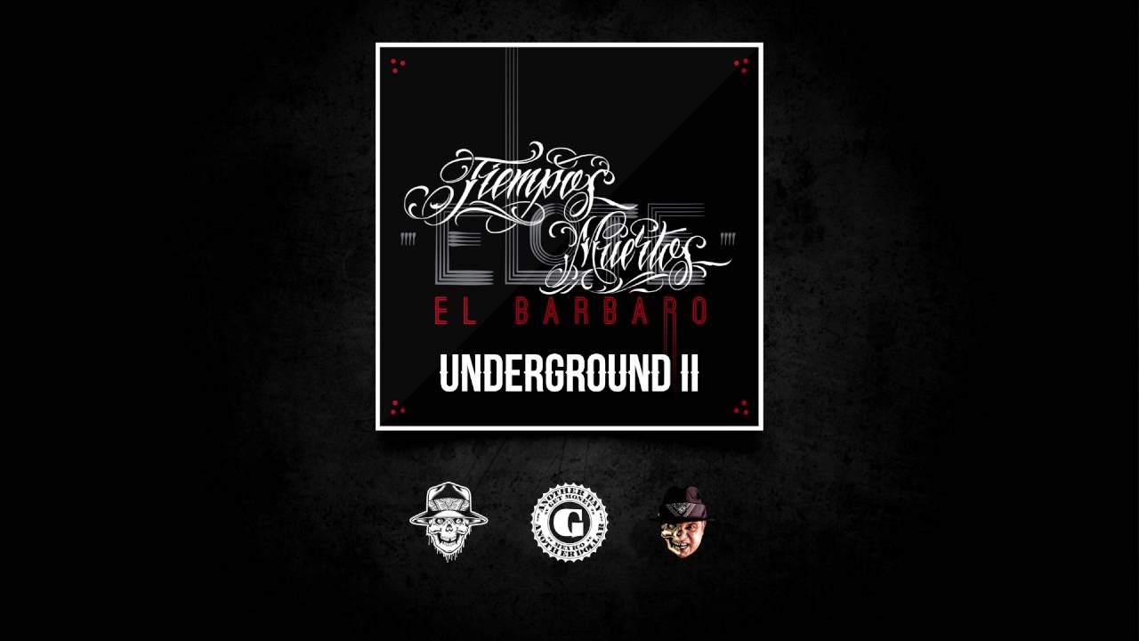 16 Elote el Bárbaro - Underground II (Audio)