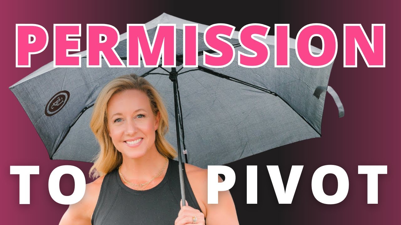 Permission to Pivot | When Changing Your Mind Is Growth, Not Failure
