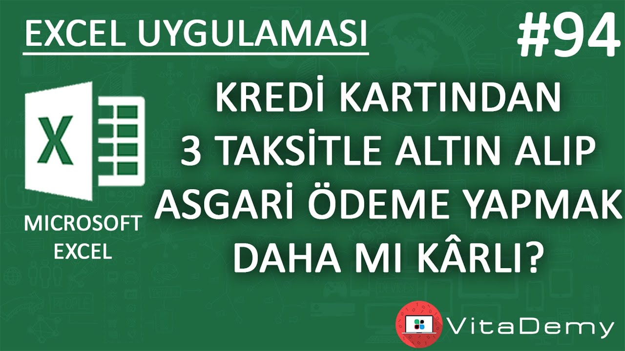 Kredi Kartından 3 Taksitle Altın Alıp Asgari Ödeme Yapmak Daha Mı Kârlı? | Excel Uygulamaları #94