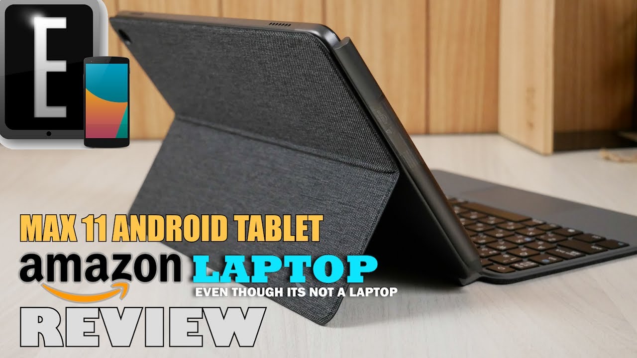 The Amazon Kindle Fire LAPTOP - Max 11 Review