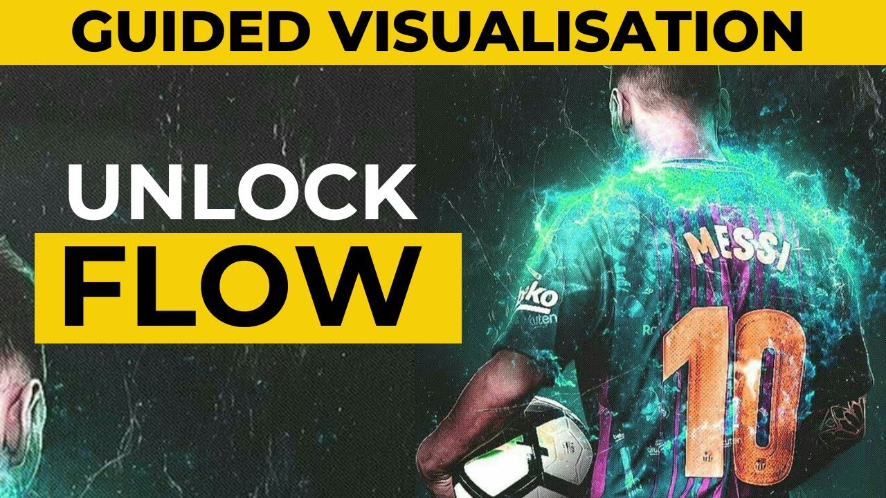Enter The Flow State Easily [GUIDED VISUALISATION]