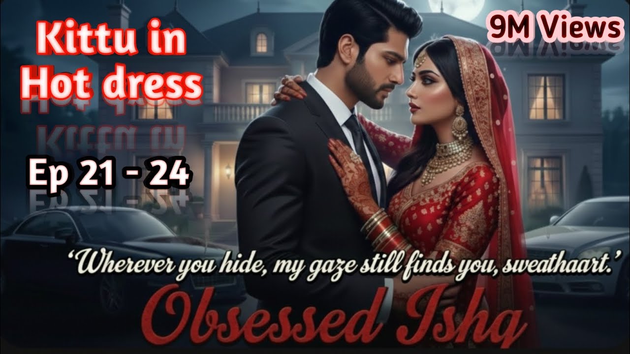 Rudra Ne Kittu Ko Pehnaya Hot Dress | Obsessed Ishq | Ep 21 - 24 | Pocket Fm Hindi Story | Dark Love