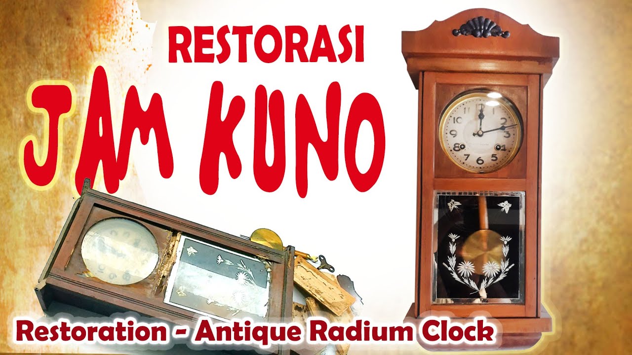 Restorasi Jam Pendulum Klasik ǁ Seni Restorasi Jam Bandul  ǁ Jam Antik