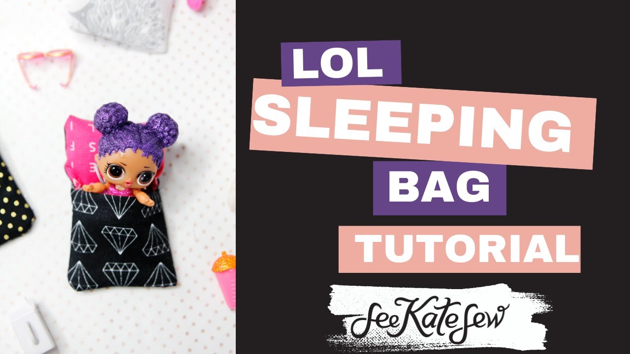 LOL Doll Sleeping Bag Sewing Tutorial