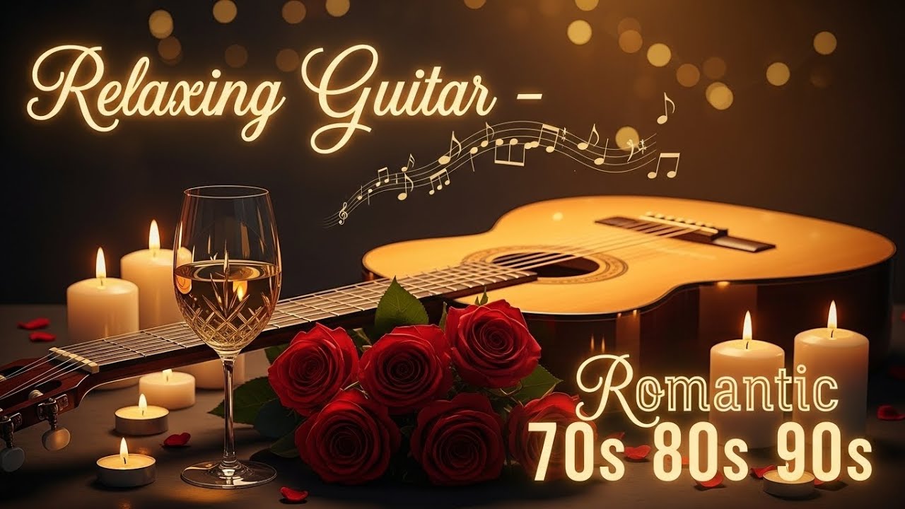 The Best Classical Music To Enjoy Your Romantic Life - Guitar Music Quickly Reduces Stress