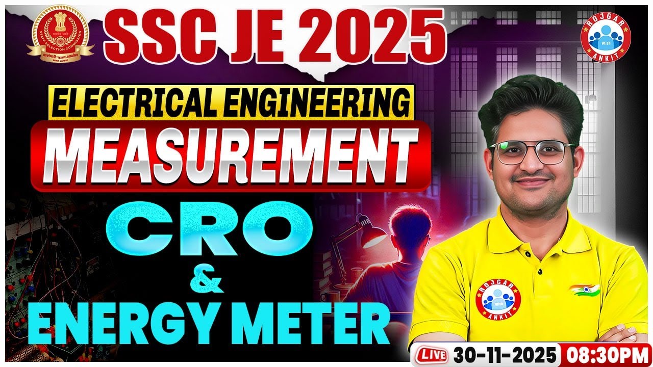 SSC JE 2025 Electrical Engineering | Electrical Measurement | CRO & Energy Meter | Kishore Sir