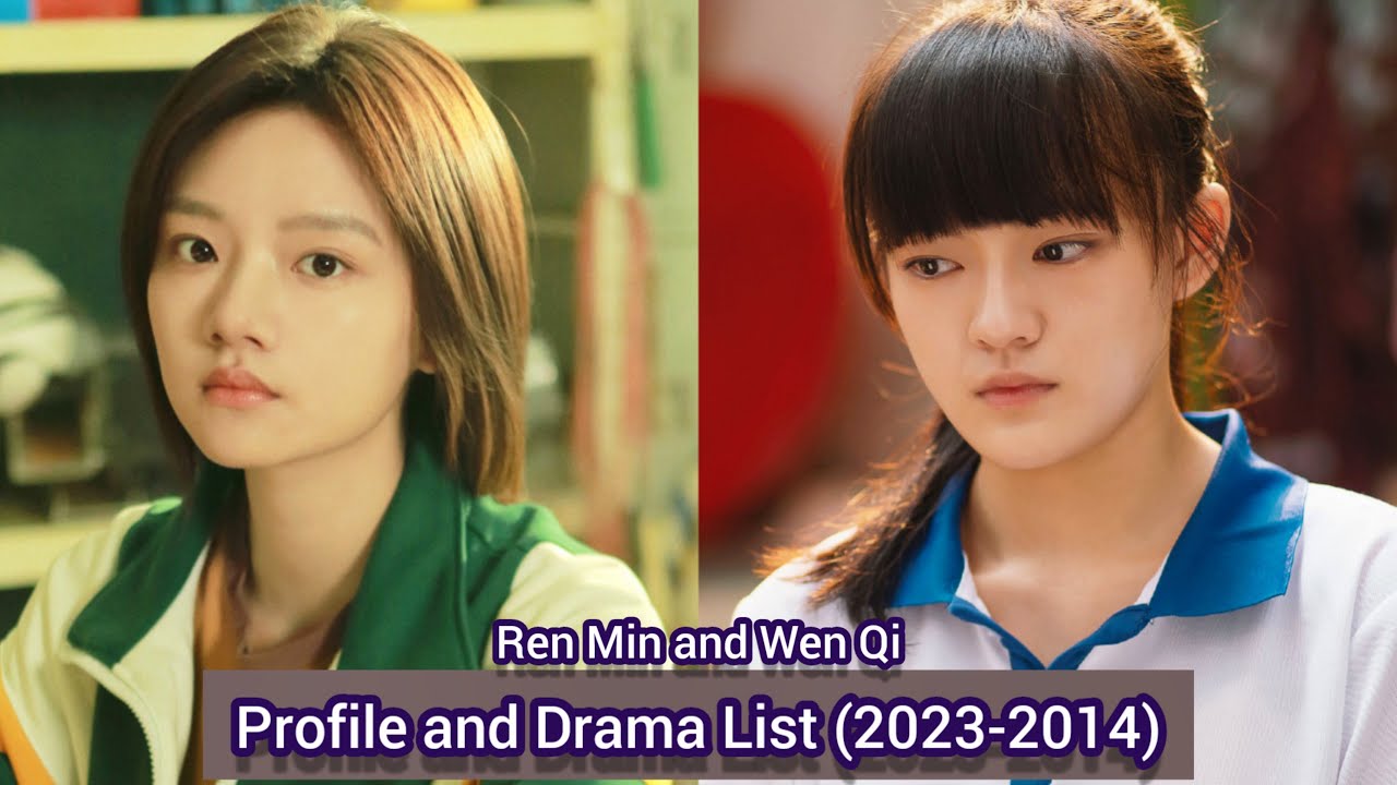 Ren Min and Wen Qi | Profile and Drama List (2023-2014) |