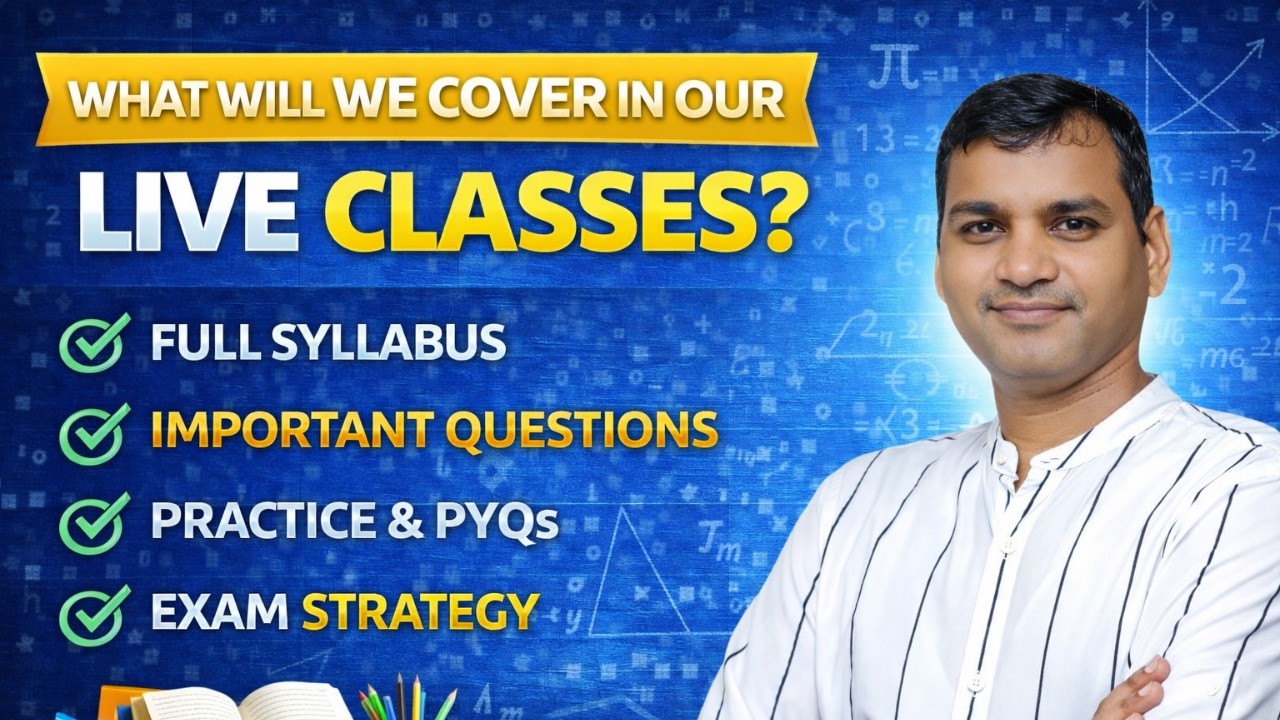 What Will We Cover in Our Live Classes? | Full Syllabus + Strategy Explained