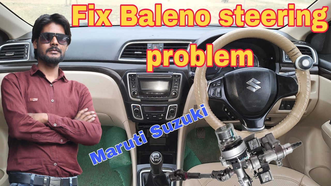 Maruti Suzuki Baleno steering problem
