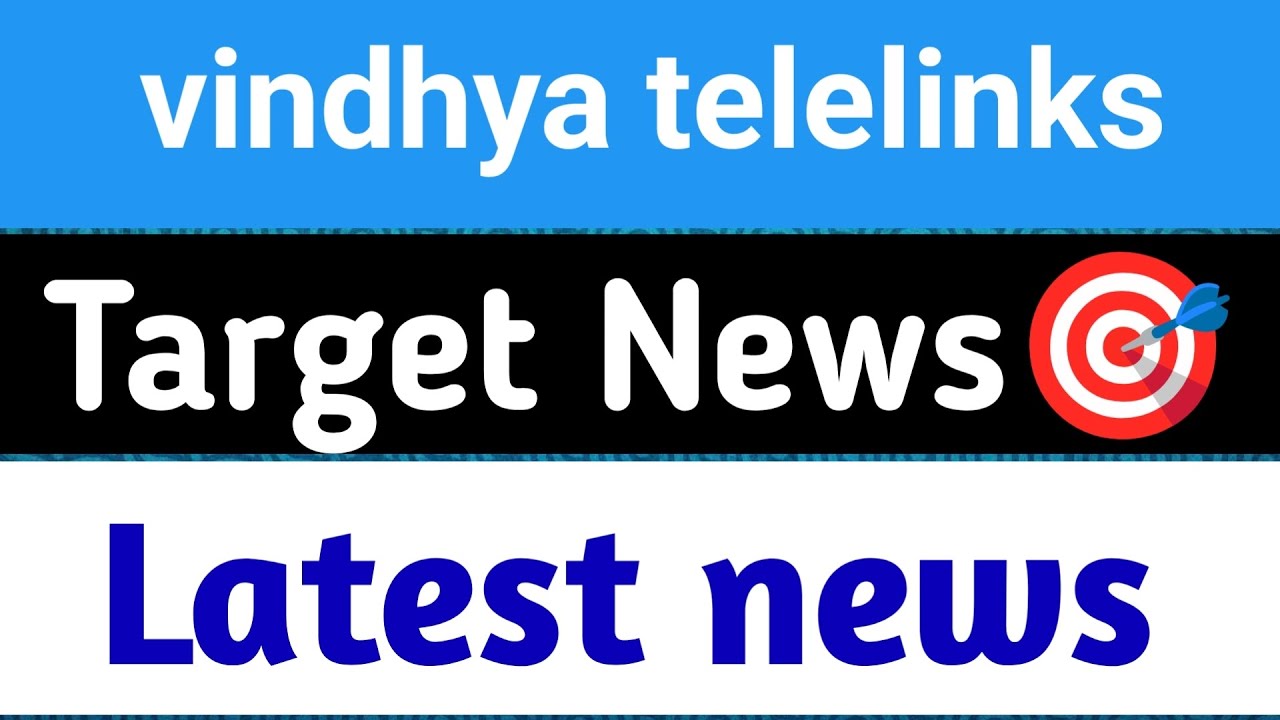 Vindhya Telelinks Share 😱 Vindhya Telelinks Share Target 🎯 Vindhya Telelinks Share News