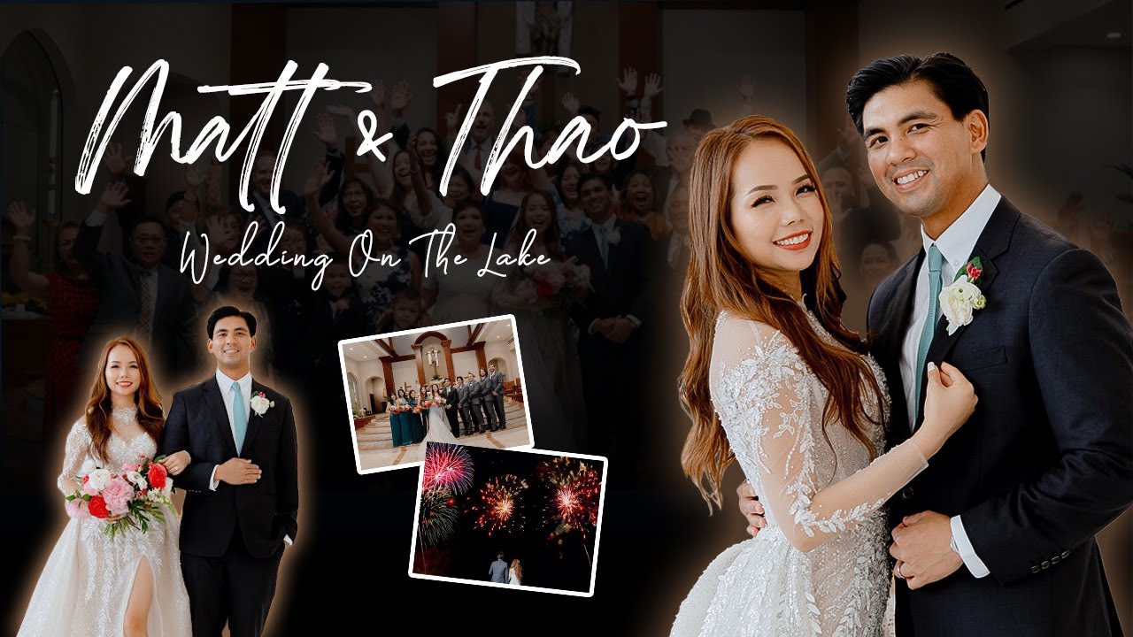 Thao & Matt's Dream Wedding On The Lake