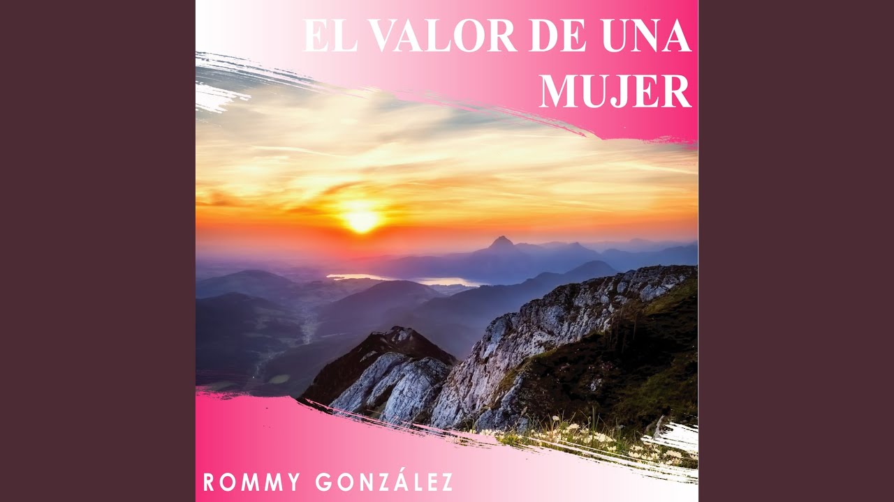 El Valor de una Mujer