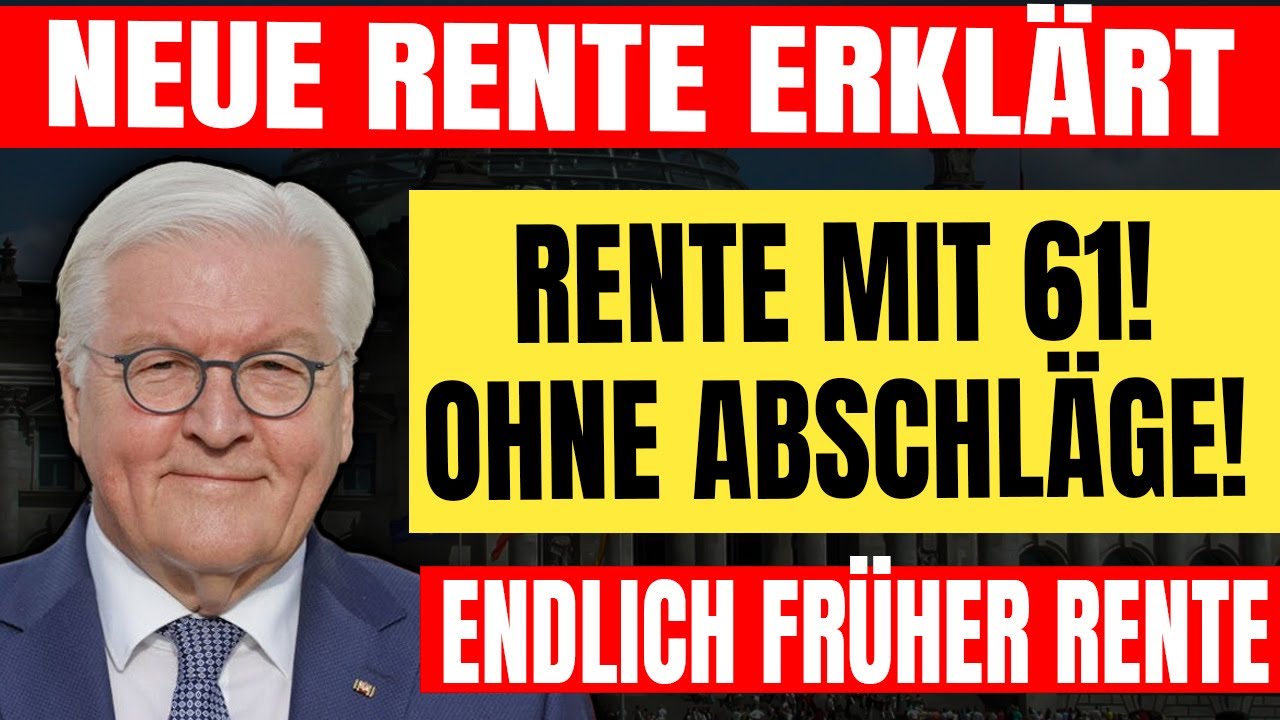 👉 Rente mit 61 nach 45 Beitragsjahren – Neuer Rentenplan erklärt | Ohne Abschläge früher in Rente
