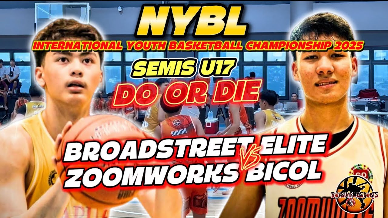 SEMIS DO OR DIE. BROADSTREET ELITE VS ZOOMWORKS BICOL | NYBL 2025 GAME HIGHLIGHTS