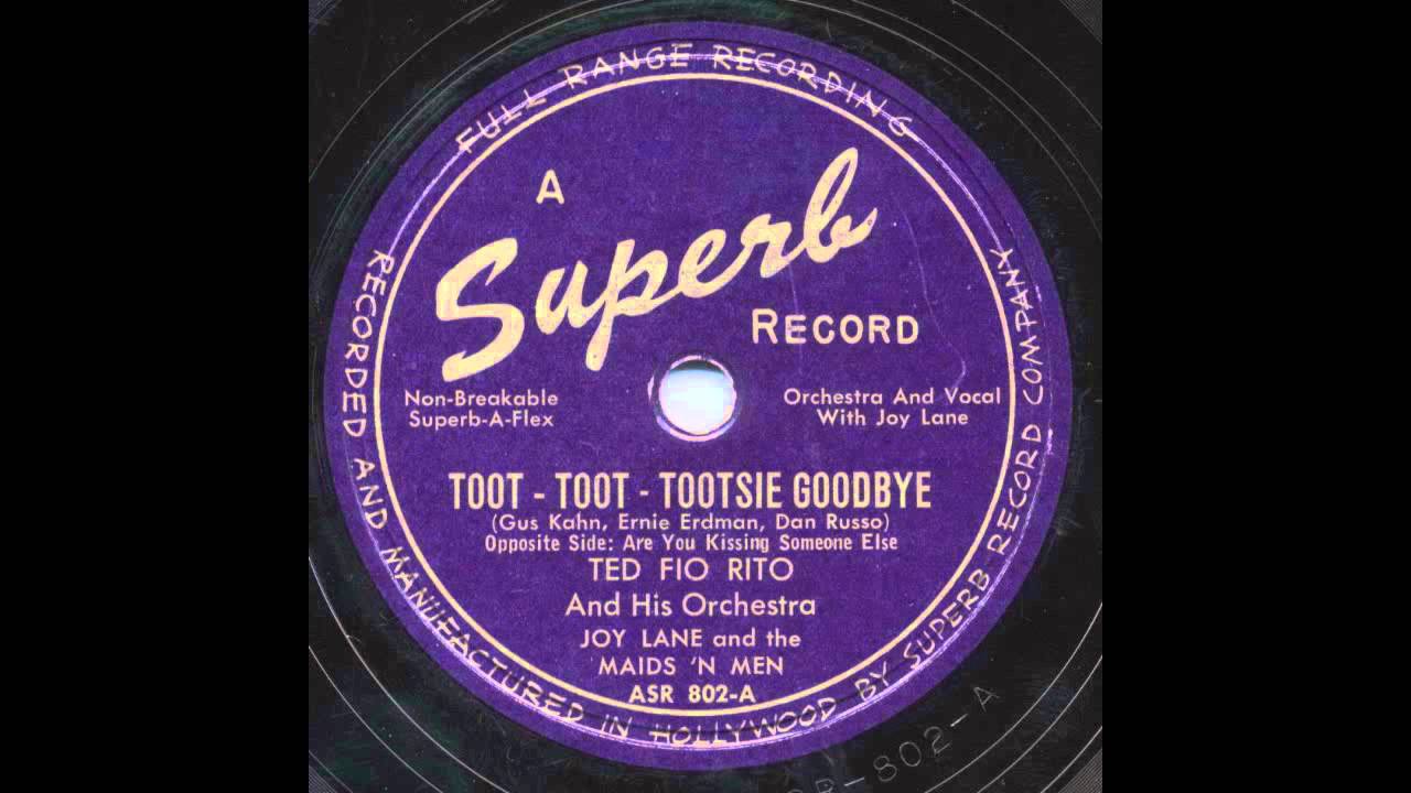 Ted Fio Rito & Orchestra - Toot-Toot-Tootsie Goodbye