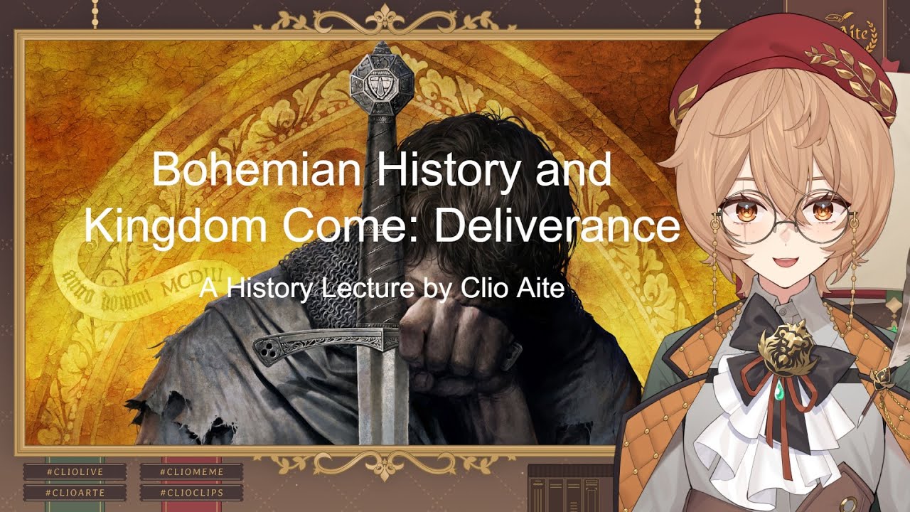 Bohemian History & Kingdom Come: Deliverance - A VTuber History Lecture