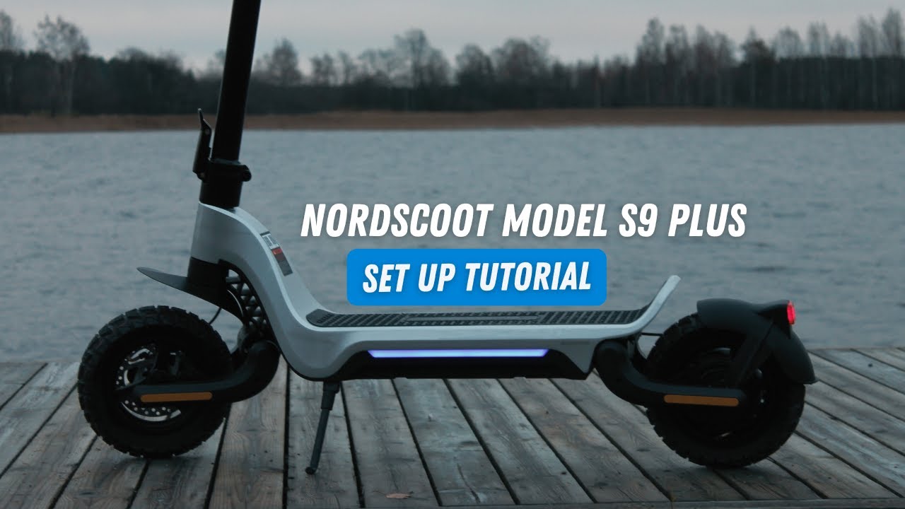 Nordscoot Model S9 Plus Electric Scooter Set Up Tutorial