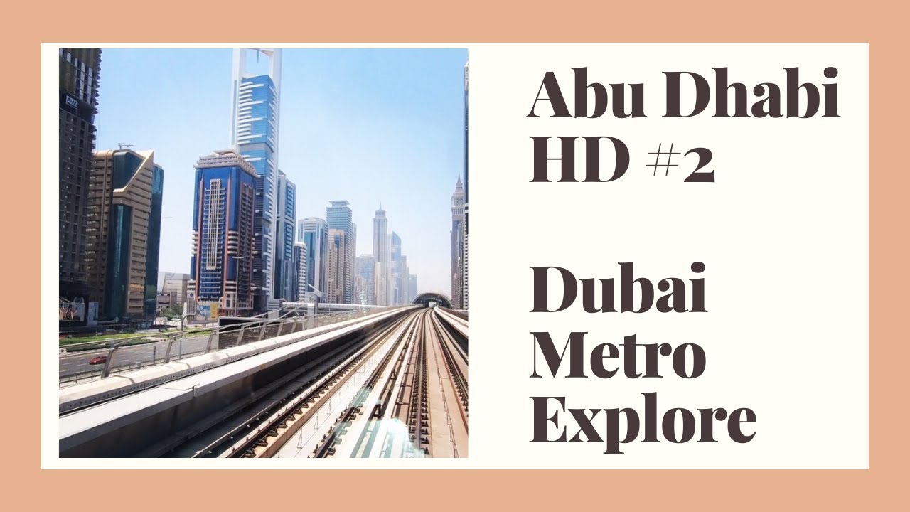 Abu Dhabi HD #2 - Riding the Dubai Metro