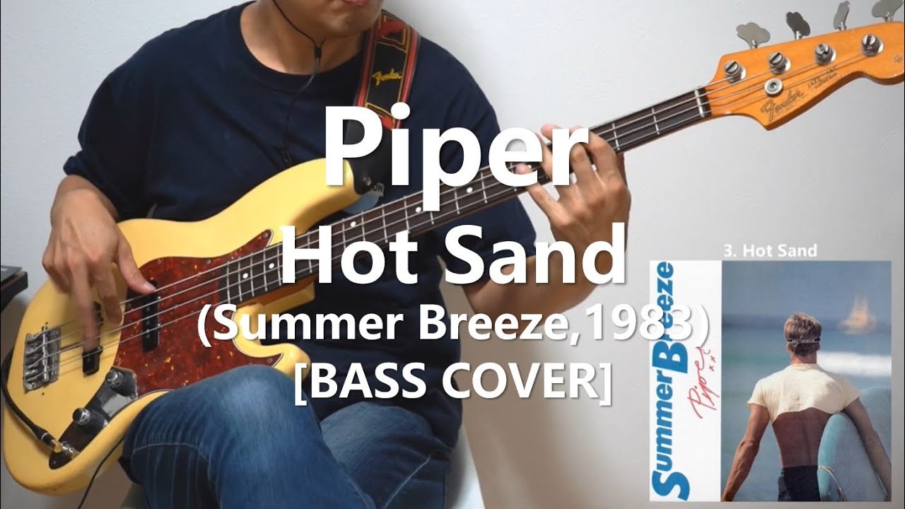 Piper - Hot Sand【Bass Cover】