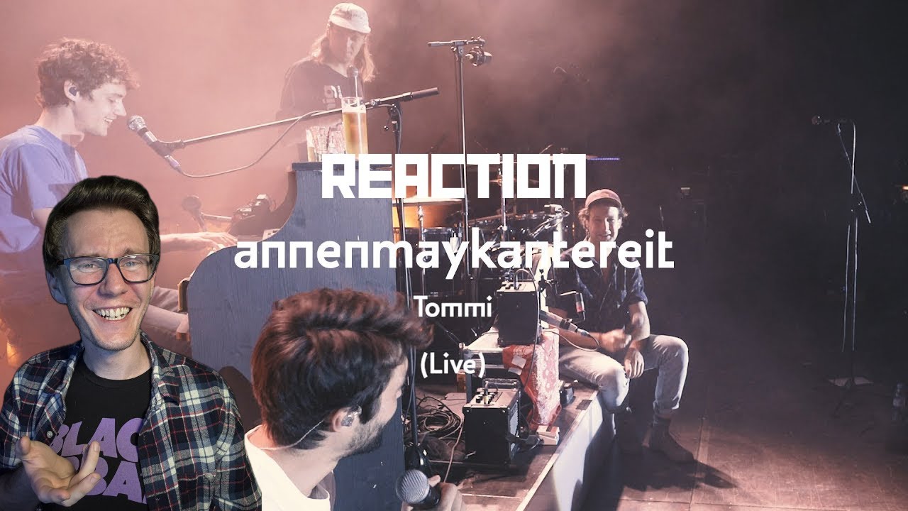 Tommi - AnnenMayKantereit (Live) (Реакция)