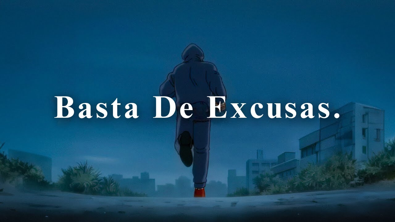 Basta De Excusas