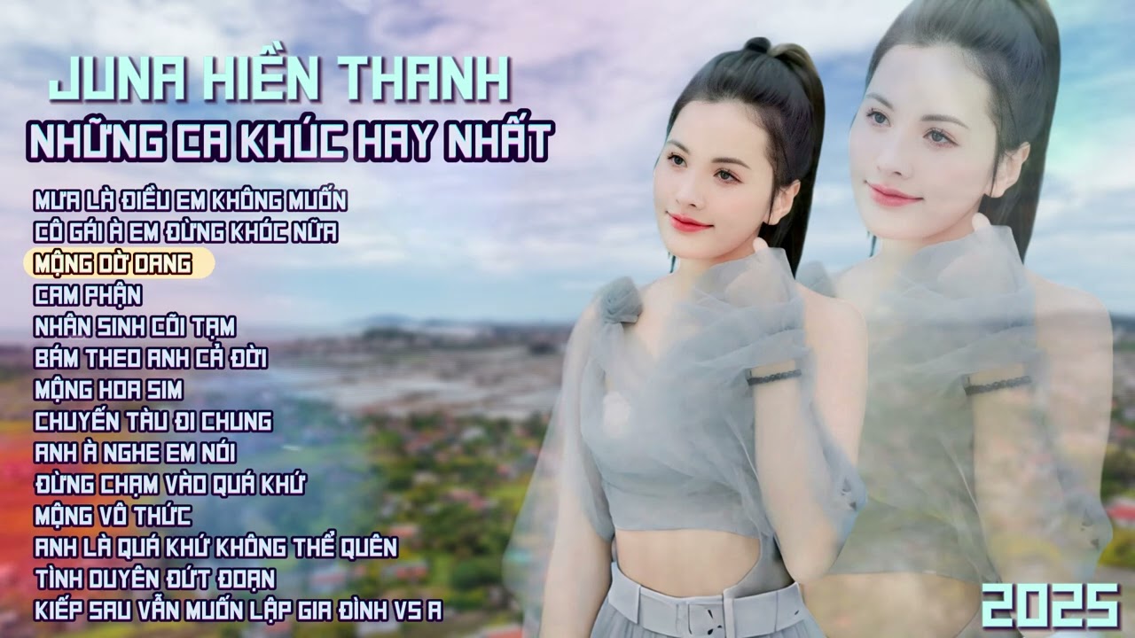 JUNA HIỀN THANH - TUYỂN TẬP MƯA LÀ ĐIỀU EM KHÔNG MUỐN | 15 Bài Hát Hay Nhất 2025 | Nhạc Trẻ Hay nhất