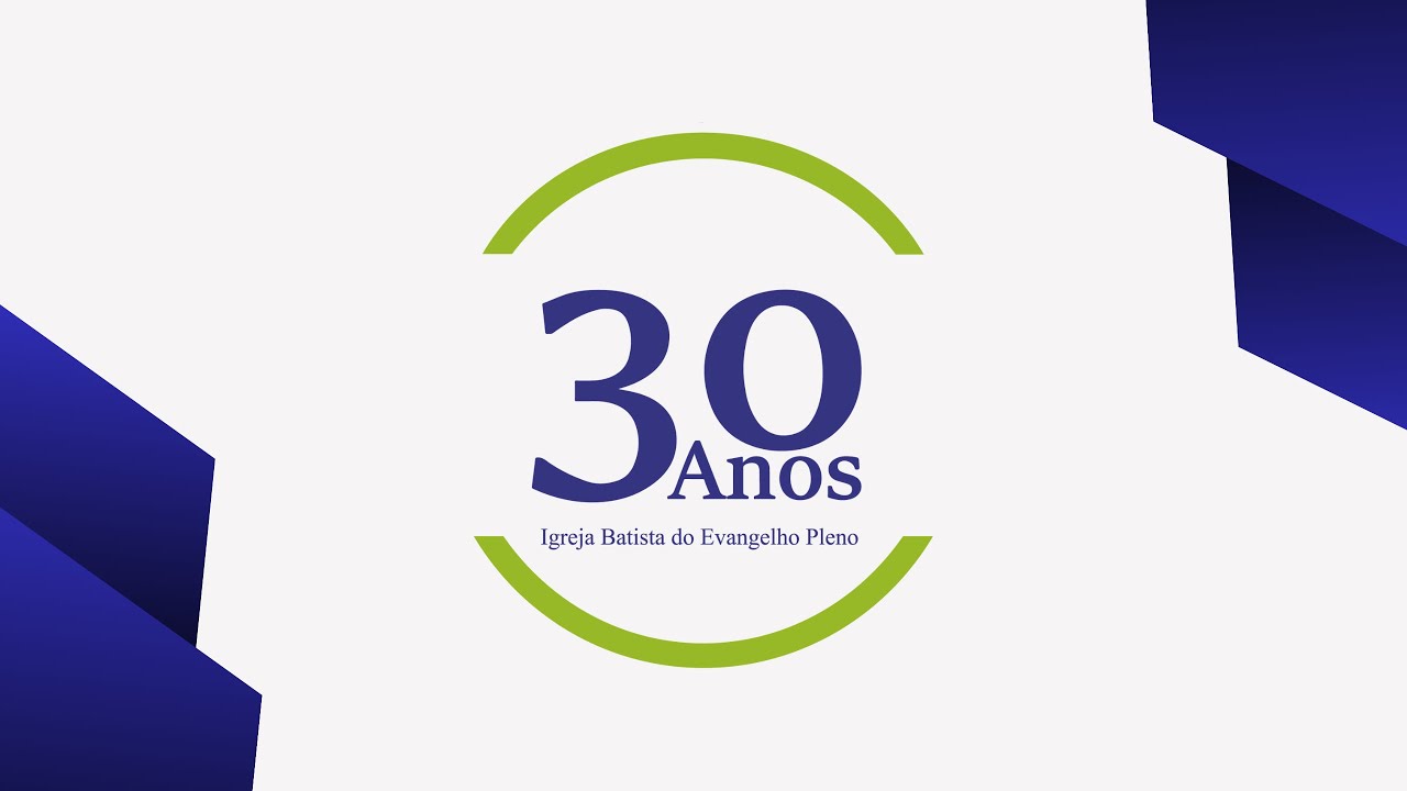 ANIVERSÁRIO 30 anos IBEP - GRANDE É O SENHOR!