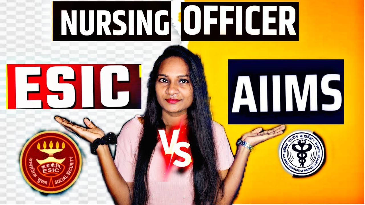 differences between AIIMS and ESIC Nursing officer.. which one is best..??#aiims #esic #govt #exam