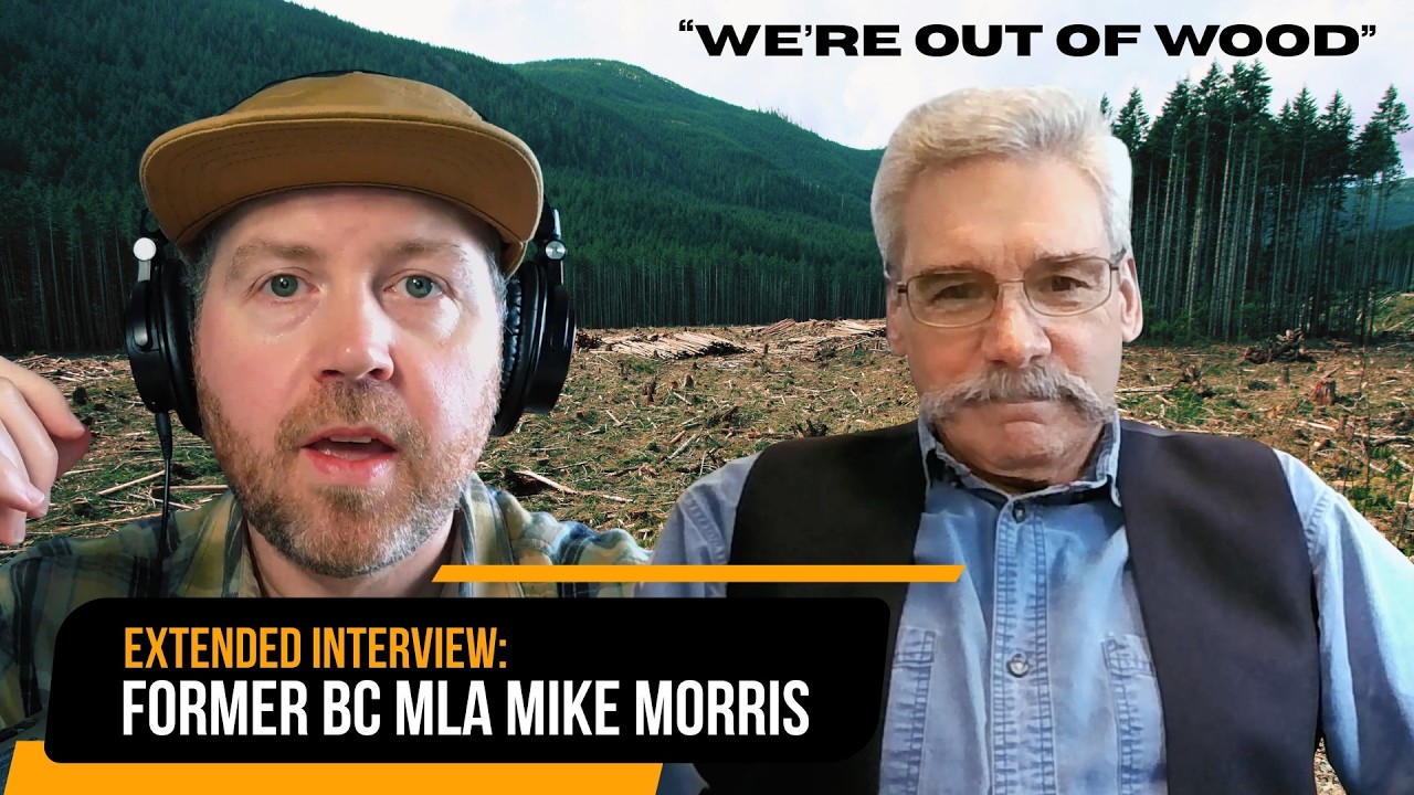 Mike Morris SPILLS THE TEA on BC's FAILING forestry sector