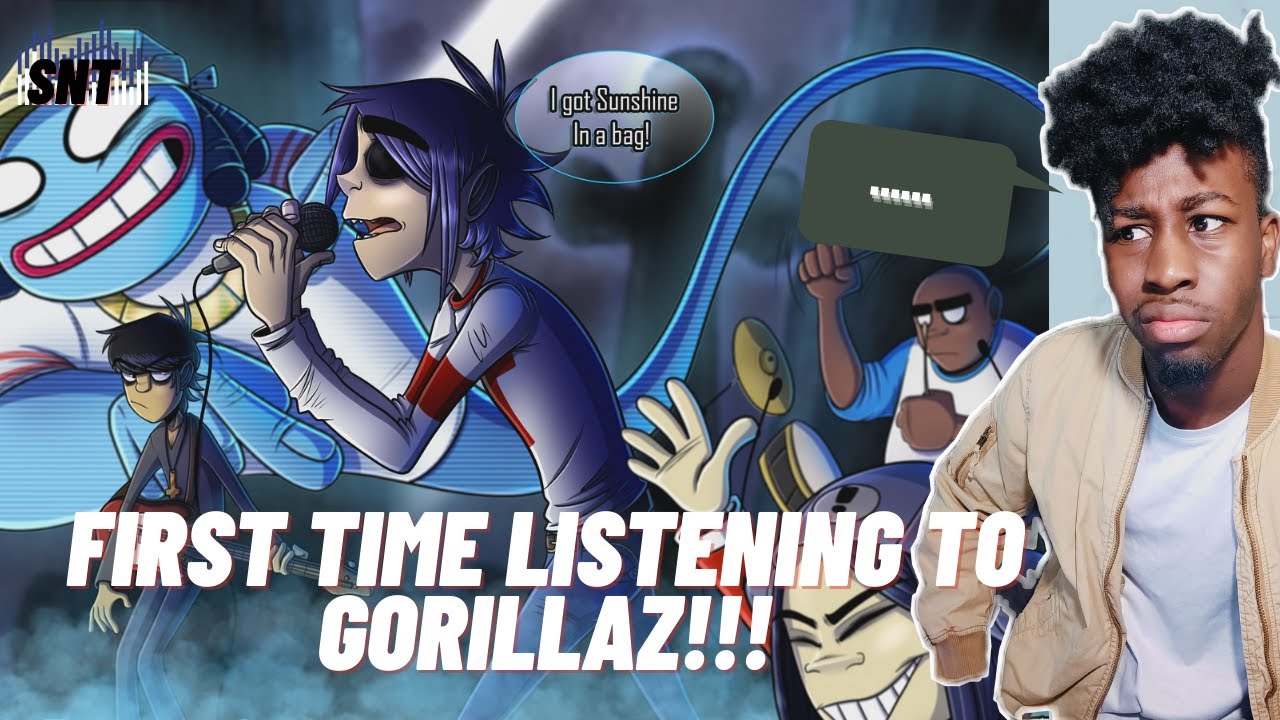 FIRST TIME LISTENING TO GORILLAZ- 