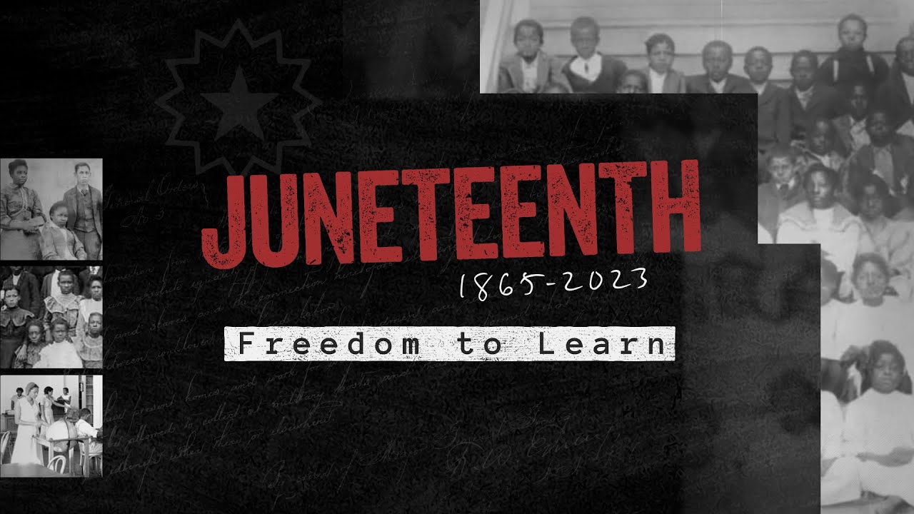 Juneteenth 2023: The Freedom to Learn