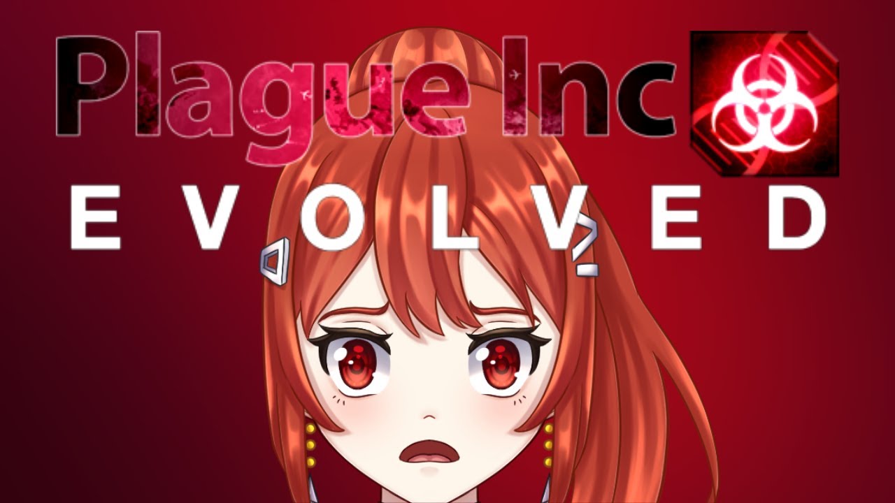 Who is ready to infect the world? | Plague Inc [Vtuber]