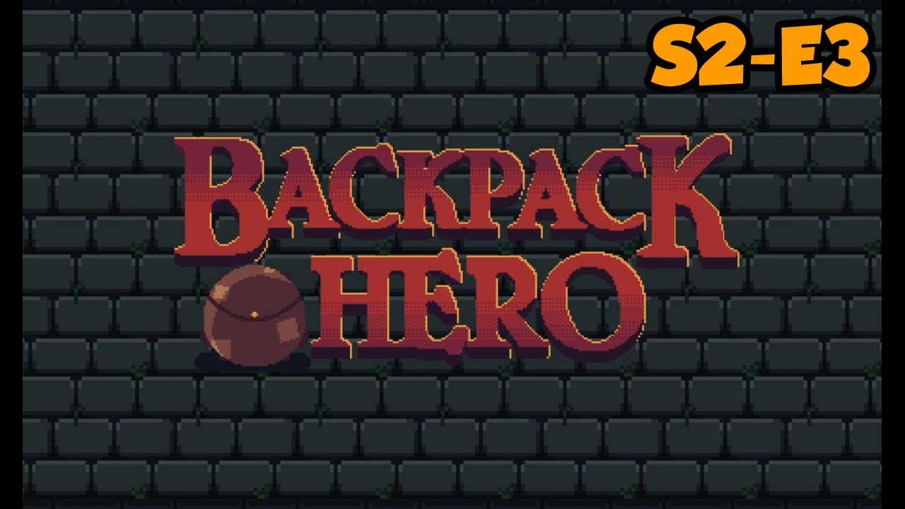 Backpack Hero ~ Inventory Management Roguelike | S2&bull;E3