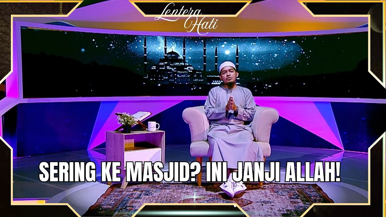 KEUTAMAAN MASJID DALAM ISLAM ORANG YANG CINTA MASJID AKAN DICINTAI ALLAH?