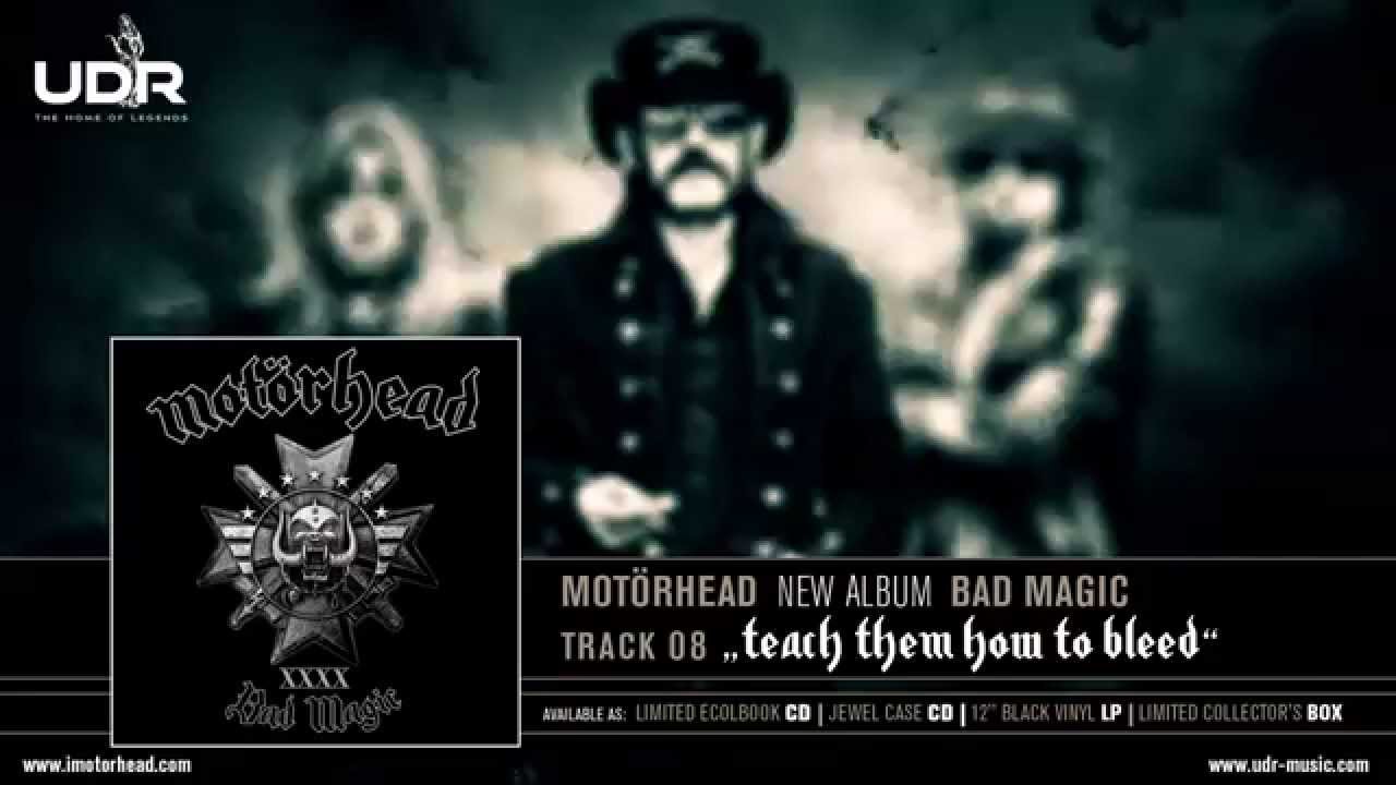 Mot&ouml;rhead - Teach Them How To Bleed (Bad Magic 2015)