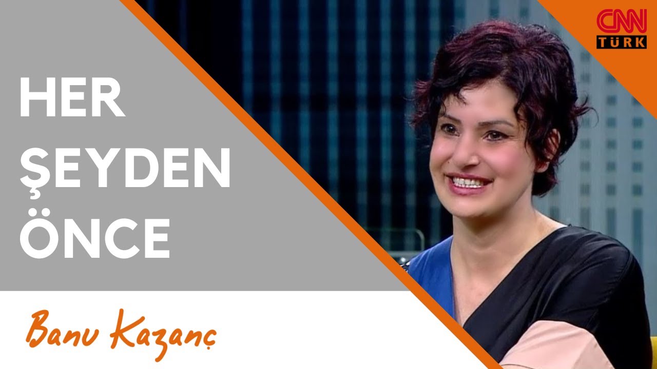 Her Şeyden Önce - CNN TÜRK | Beslenme ve Diyet Uzmanı Banu Kazanç