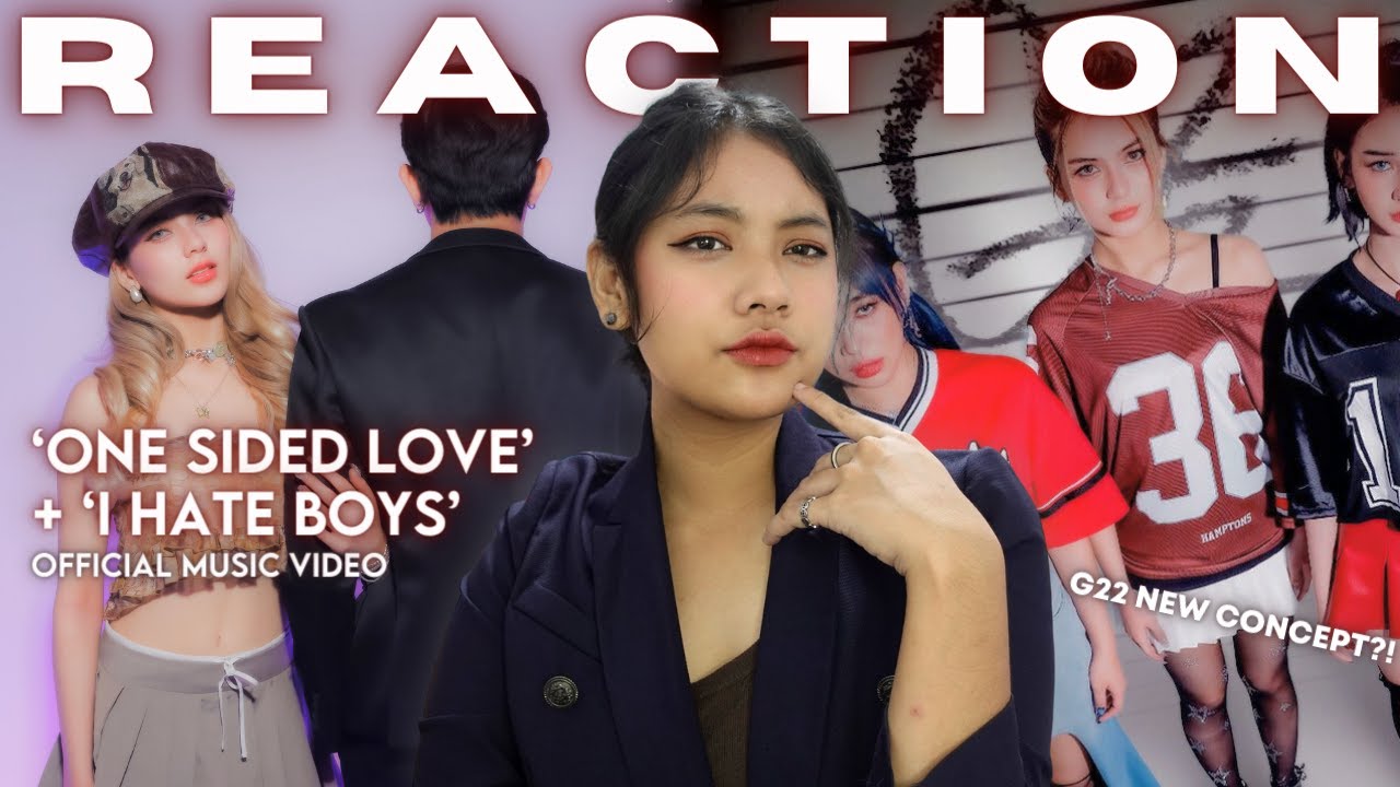 Reaction: G22 - 'One Sided Love' + 'I Hate Boys' Official MV